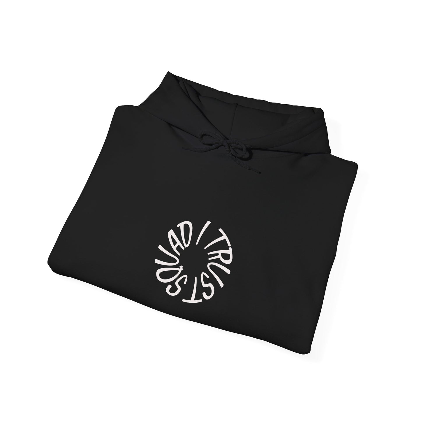 Hoodie — "Squad I Trust." Minimalist Crew Friendship Hoodie