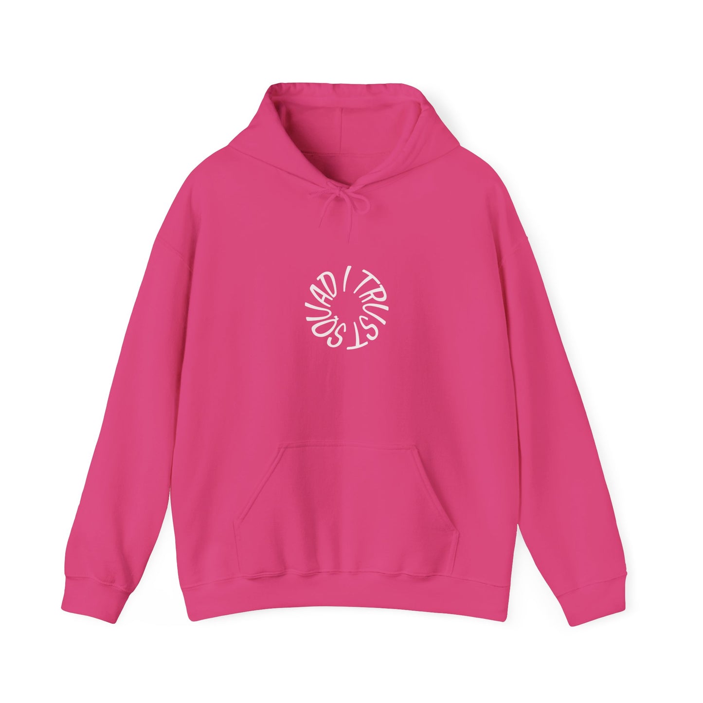 Hoodie — "Squad I Trust." Minimalist Crew Friendship Hoodie