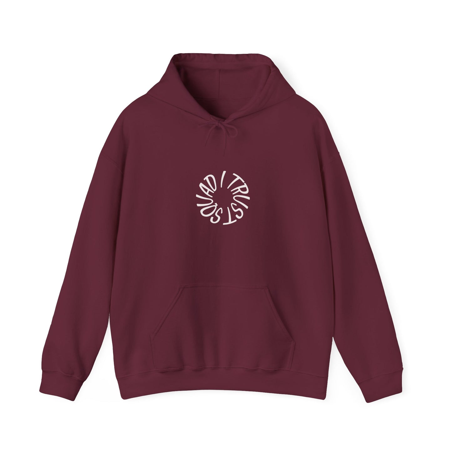 Hoodie — "Squad I Trust." Minimalist Crew Friendship Hoodie
