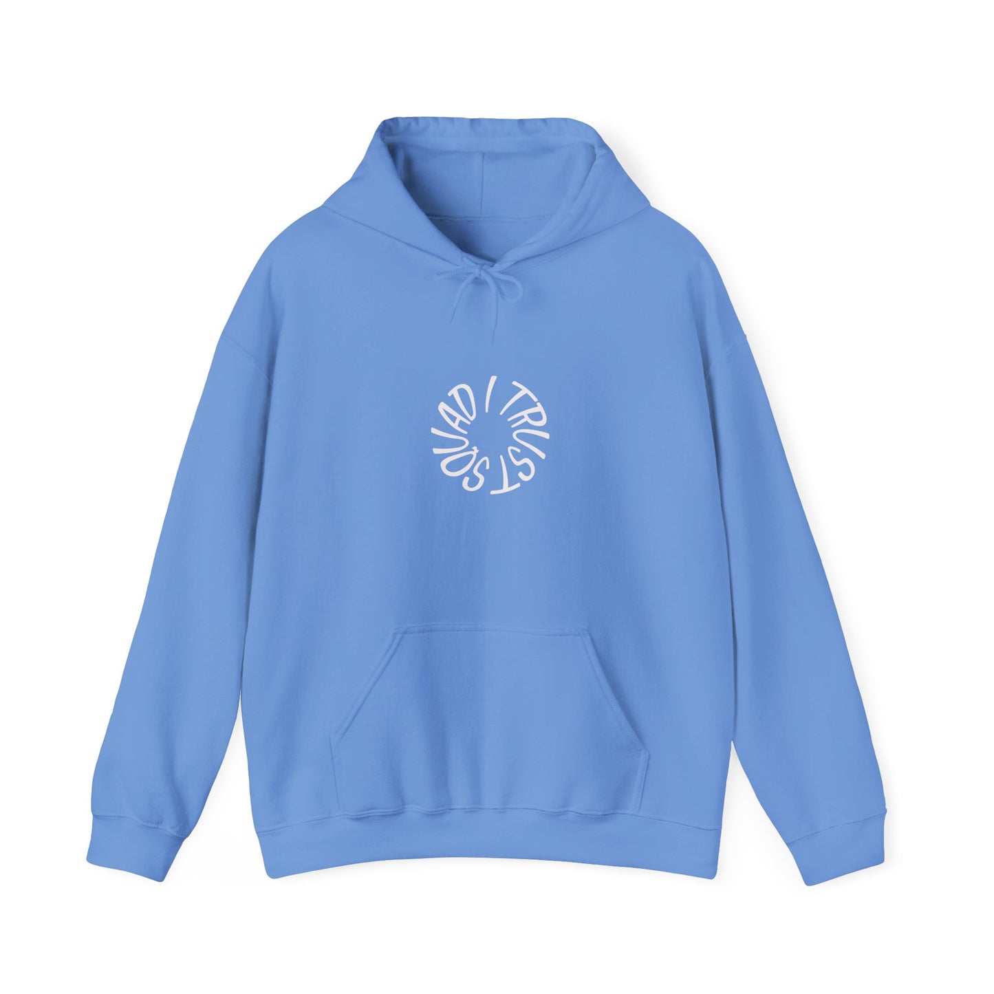 Hoodie — "Squad I Trust." Minimalist Crew Friendship Hoodie